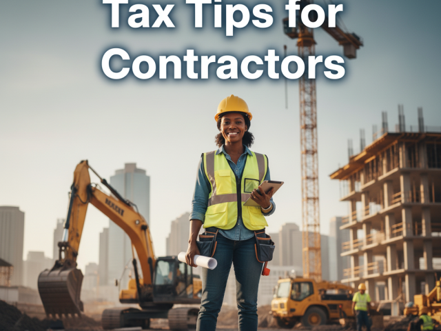 Top 10 Tax Tips for Contractors in 2025: Deductions You Can’t Miss