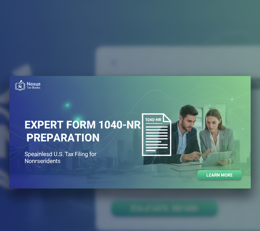 Form 1040-NR Ultimate Guide